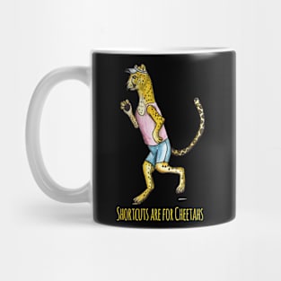 Shortcuts are for Cheetahs Mug